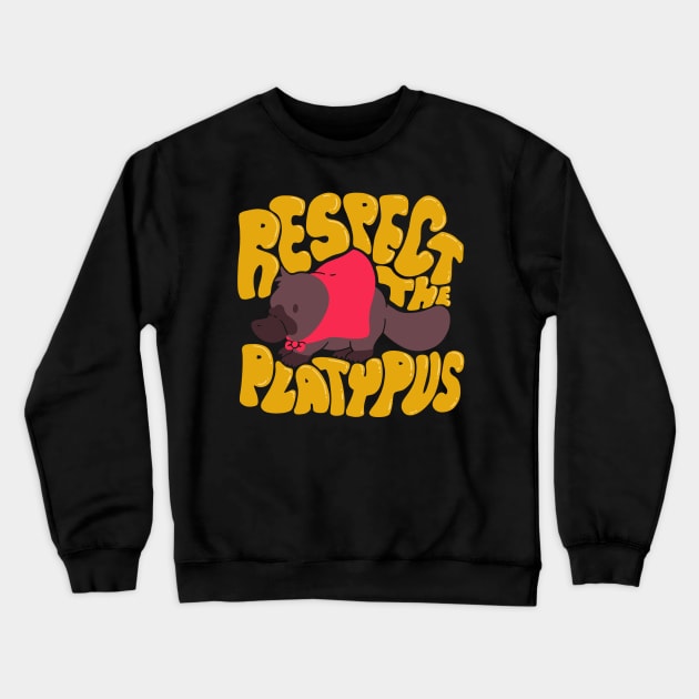 Respect The Platypus Crewneck Sweatshirt by Part Time Genius